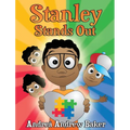 Stanley Stands Out – Autism Kids Book About Bullying & Self-Acceptance (Hardcover)