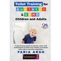 Toilet Training for Autistic & SEND Children and Adults – Step-by-Step Parent Guide (Paperback)