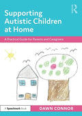 Supporting Autistic Children at Home – Practical Guide for Parents & Caregivers (Paperback)