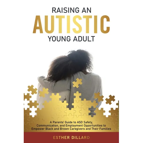 Raising an Autistic Young Adult – ASD Safety, Communication & Employment Guide (Paperback)
